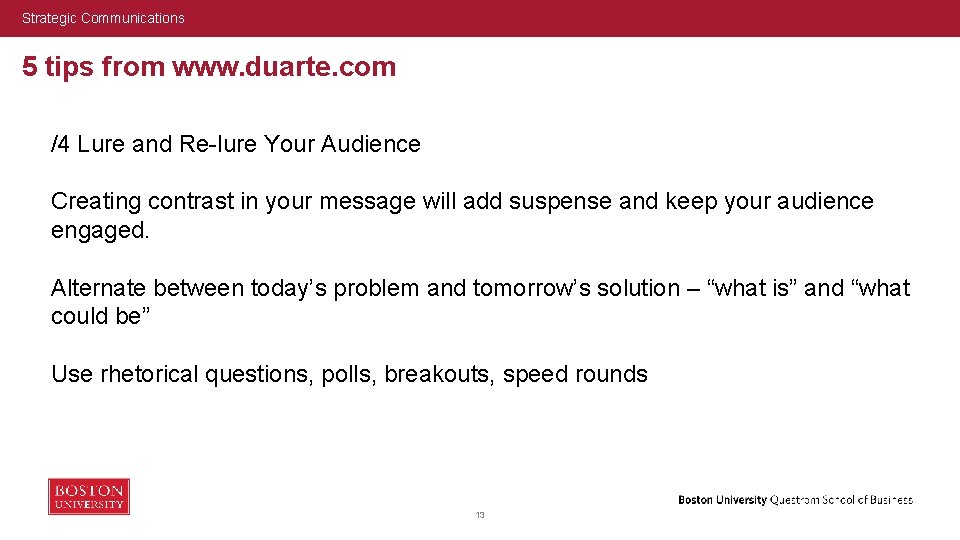 Strategic Communications 5 tips from www. duarte. com /4 Lure and Re-lure Your Audience