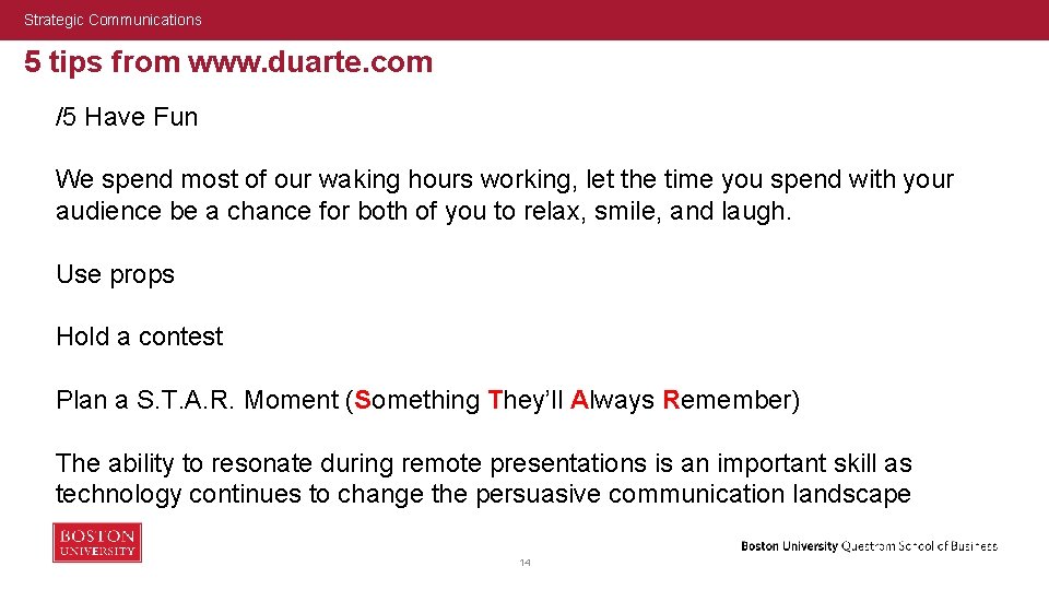 Strategic Communications 5 tips from www. duarte. com /5 Have Fun We spend most