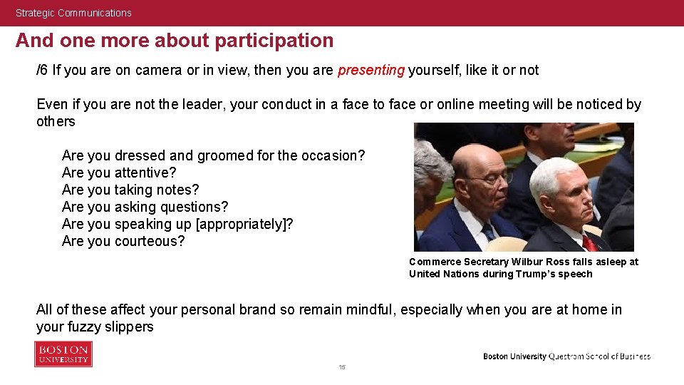 Strategic Communications And one more about participation /6 If you are on camera or
