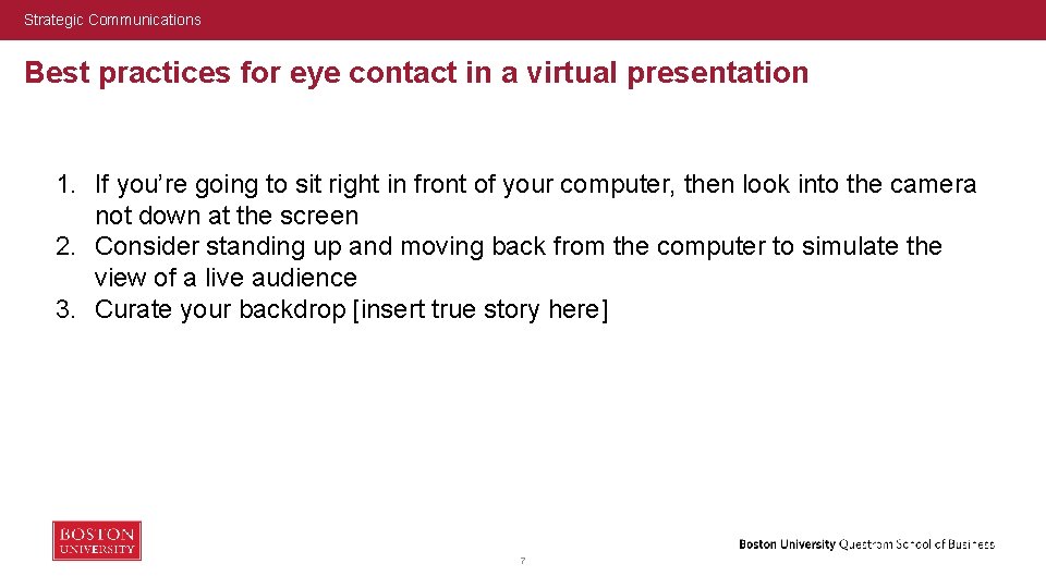Strategic Communications Best practices for eye contact in a virtual presentation 1. If you’re