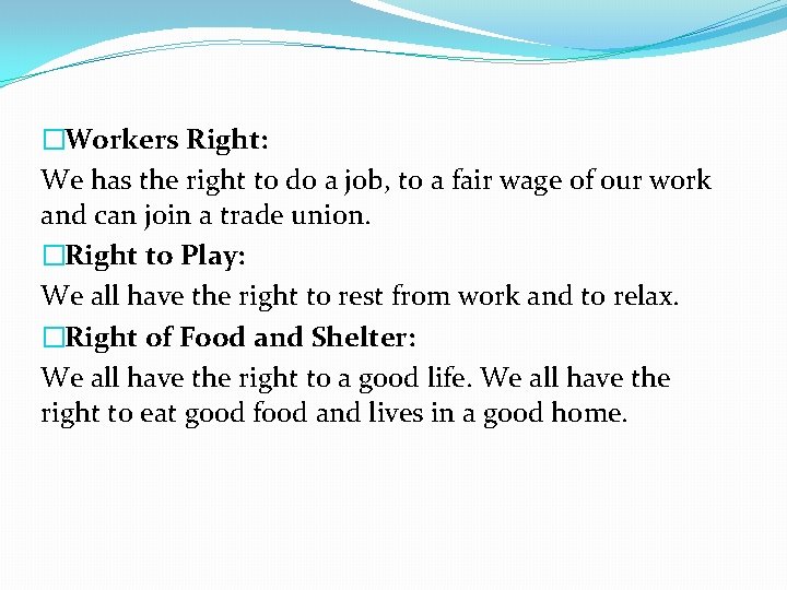 �Workers Right: We has the right to do a job, to a fair wage