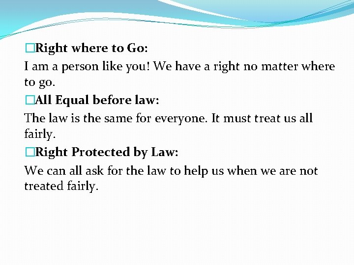 �Right where to Go: I am a person like you! We have a right