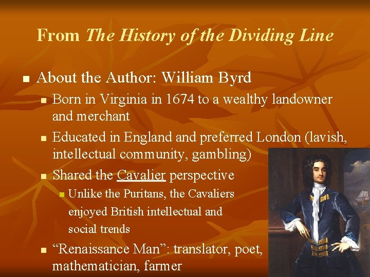 From The History of the Dividing Line n About the Author: William Byrd n