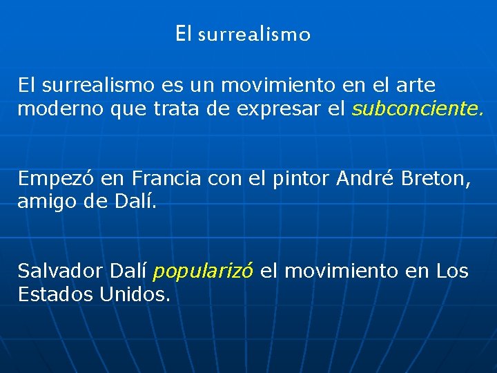 El surrealismo es un movimiento en el arte moderno que trata de expresar el