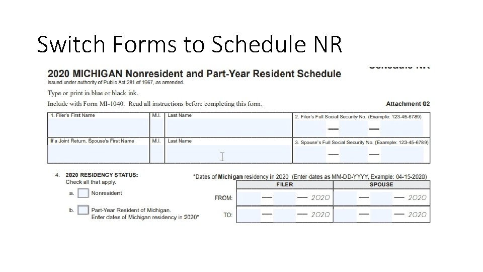 Switch Forms to Schedule NR 