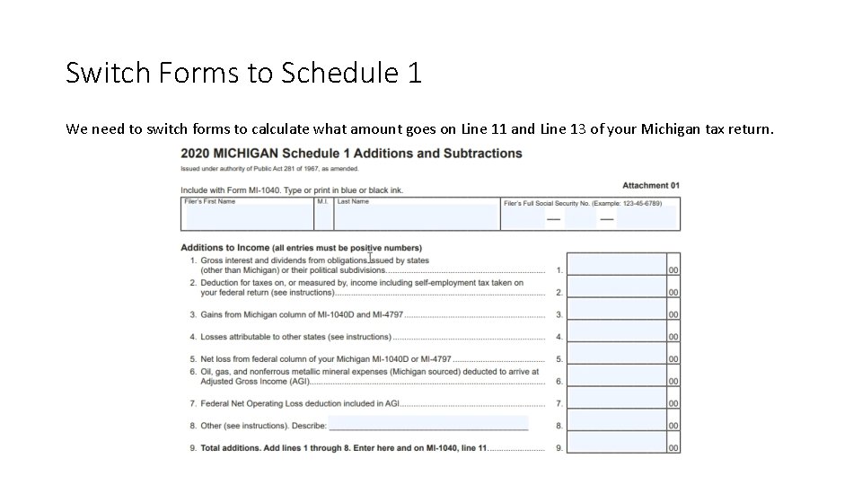 Switch Forms to Schedule 1 We need to switch forms to calculate what amount