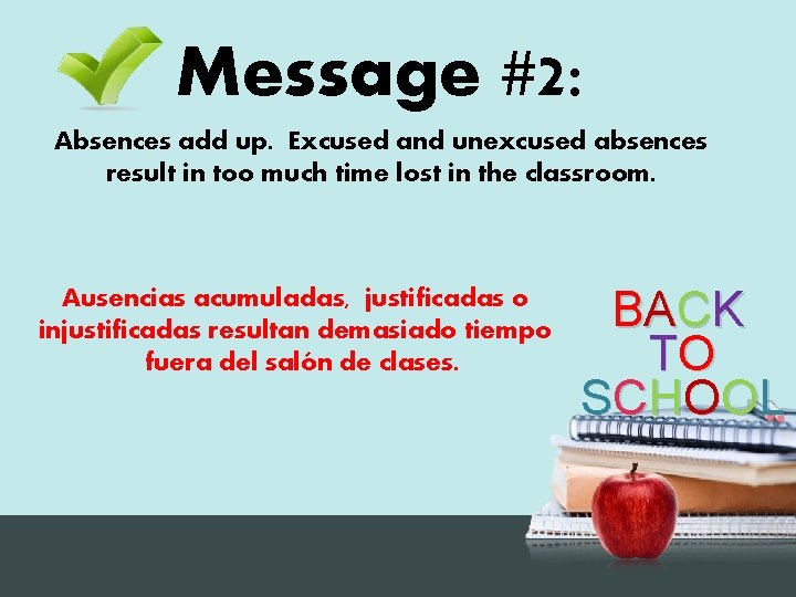 Message #2: Absences add up. Excused and unexcused absences result in too much time