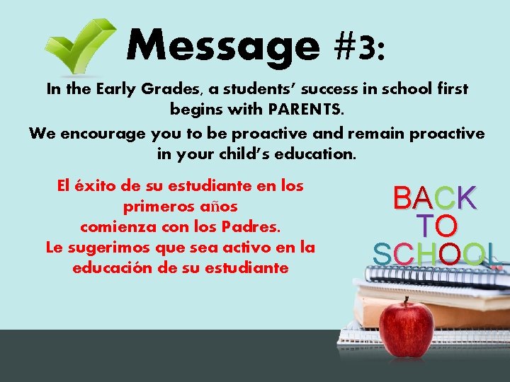 Message #3: In the Early Grades, a students’ success in school first begins with