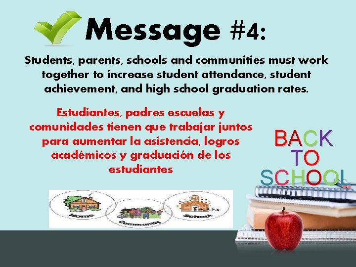Message #4: Students, parents, schools and communities must work together to increase student attendance,