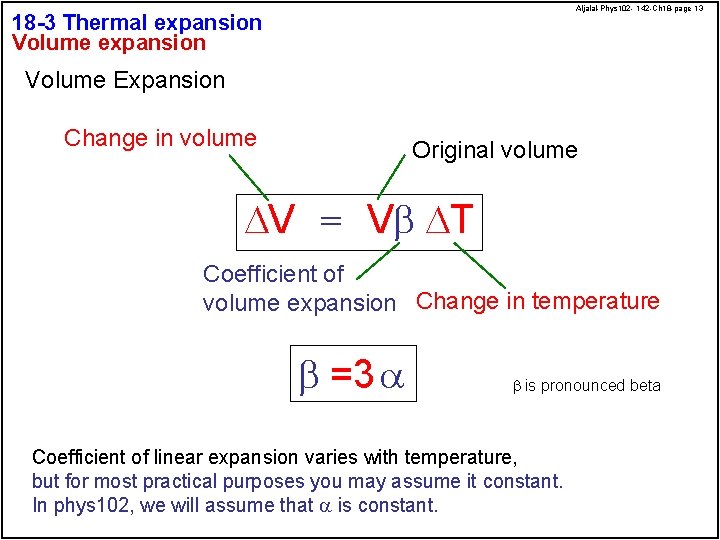 Aljalal-Phys 102 - 142 -Ch 18 -page 13 18 -3 Thermal expansion Volume Expansion