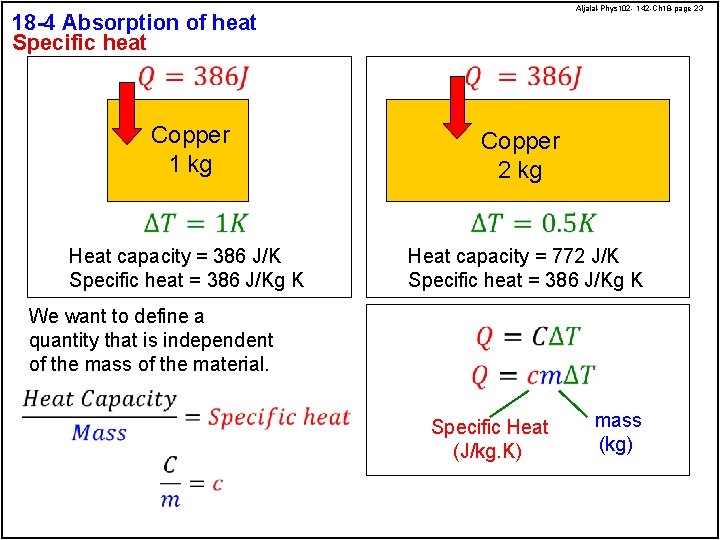 Aljalal-Phys 102 - 142 -Ch 18 -page 23 18 -4 Absorption of heat Specific