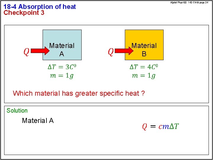 Aljalal-Phys 102 - 142 -Ch 18 -page 24 18 -4 Absorption of heat Checkpoint