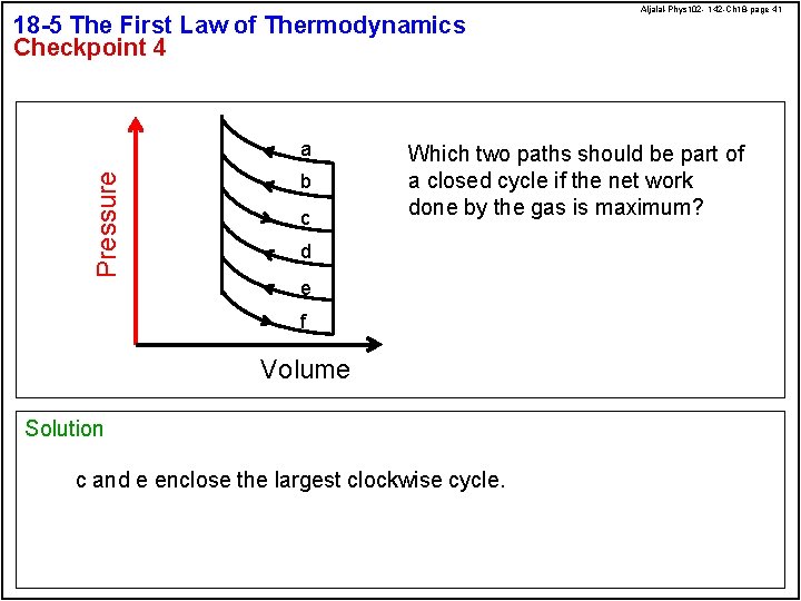 18 -5 The First Law of Thermodynamics Checkpoint 4 Pressure a b c Aljalal-Phys