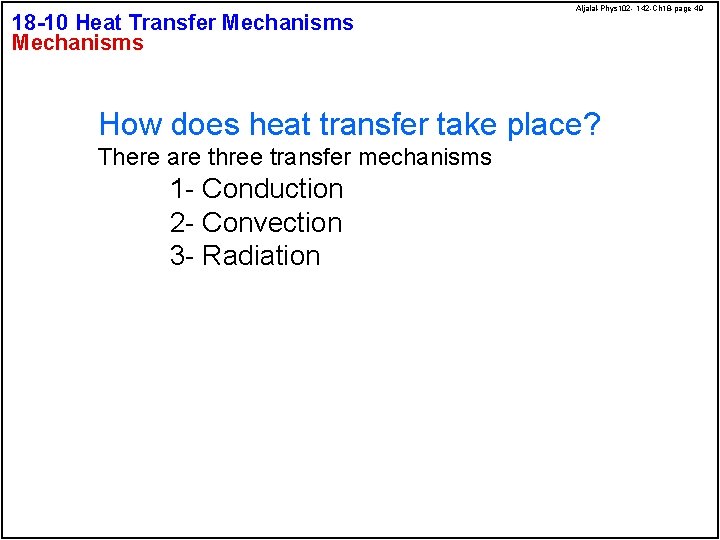 18 -10 Heat Transfer Mechanisms Aljalal-Phys 102 - 142 -Ch 18 -page 49 How