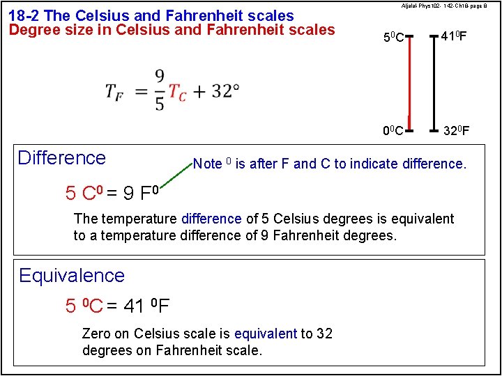 18 -2 The Celsius and Fahrenheit scales Degree size in Celsius and Fahrenheit scales
