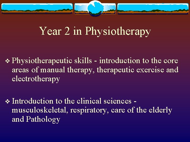 Year 2 in Physiotherapy v Physiotherapeutic skills - introduction to the core areas of