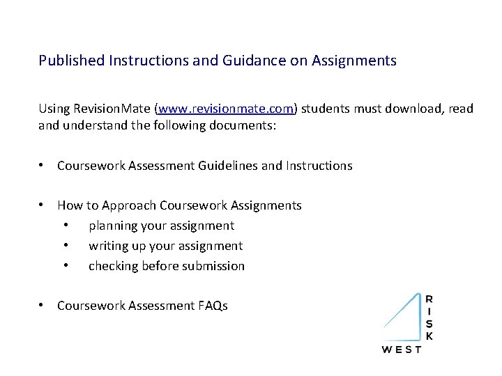 Published Instructions and Guidance on Assignments Using Revision. Mate (www. revisionmate. com) students must
