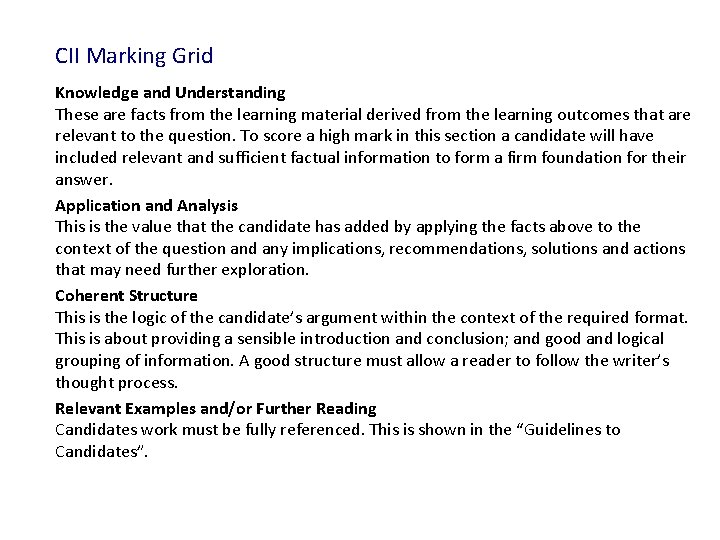 CII Marking Grid Knowledge and Understanding These are facts from the learning material derived