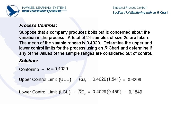 HAWKES LEARNING SYSTEMS math courseware specialists Statistical Process Control Section 17. 4 Monitoring with