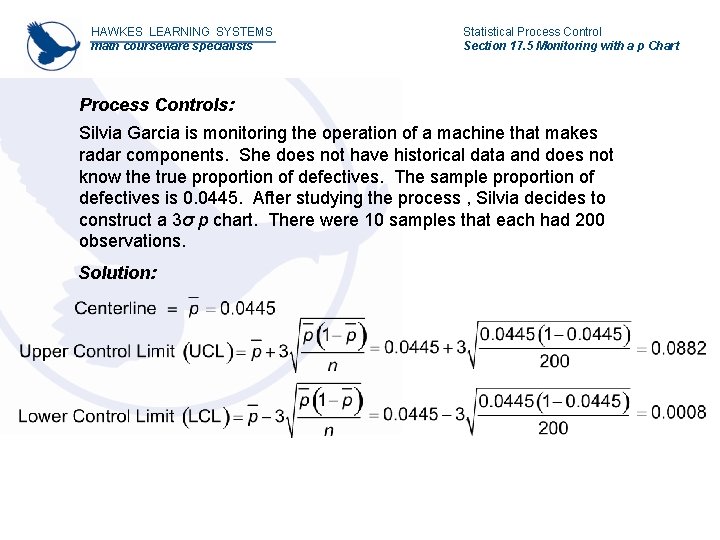 HAWKES LEARNING SYSTEMS math courseware specialists Statistical Process Control Section 17. 5 Monitoring with