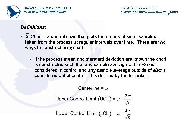 HAWKES LEARNING SYSTEMS math courseware specialists Statistical Process Control Section 17. 3 Monitoring with