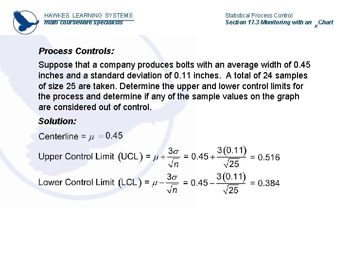 HAWKES LEARNING SYSTEMS math courseware specialists Statistical Process Control Section 17. 3 Monitoring with