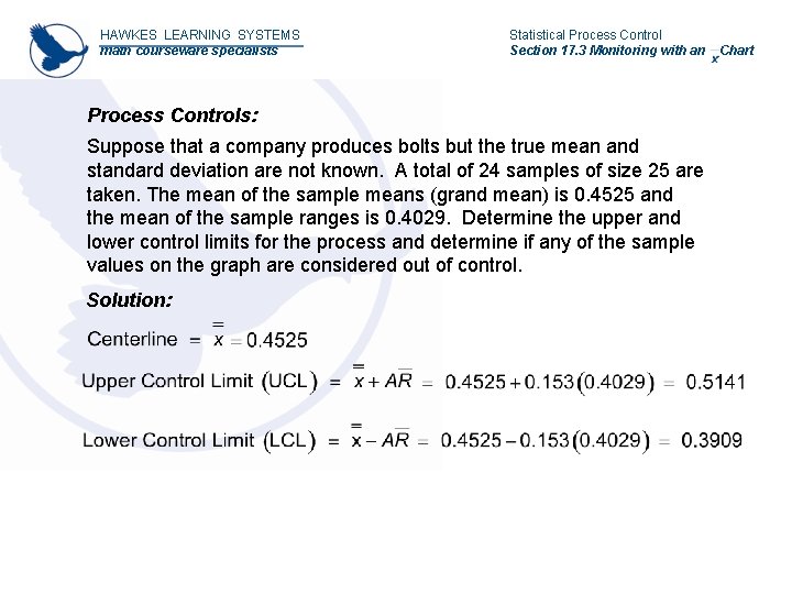 HAWKES LEARNING SYSTEMS math courseware specialists Statistical Process Control Section 17. 3 Monitoring with