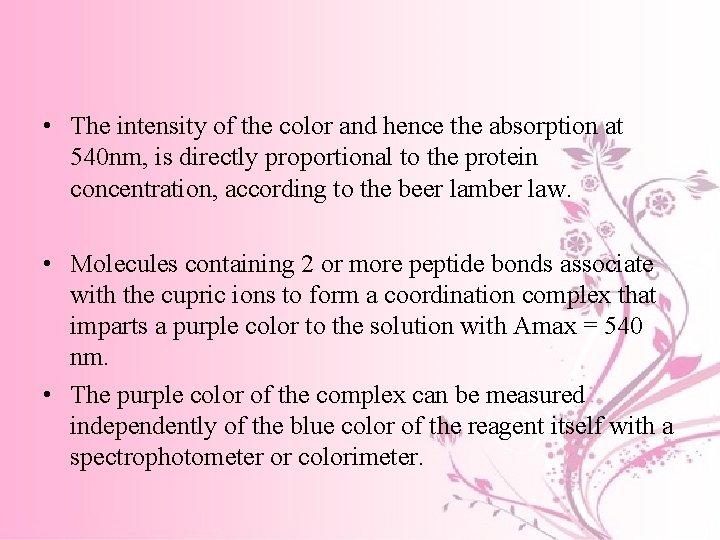  • The intensity of the color and hence the absorption at 540 nm,