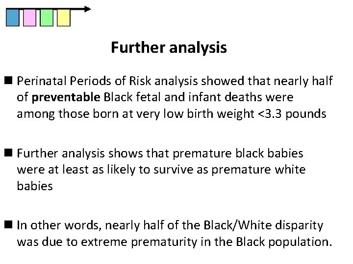 Further analysis n Perinatal Periods of Risk analysis showed that nearly half of preventable