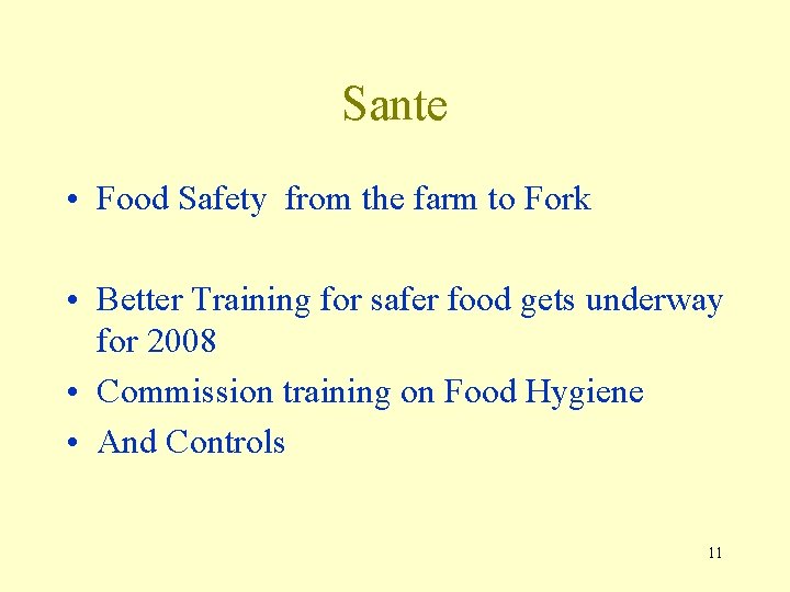 Sante • Food Safety from the farm to Fork • Better Training for safer