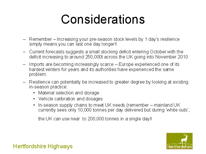 Considerations – Remember – Increasing your pre-season stock levels by 1 day’s resilience simply Considerations – Remember – Increasing your pre-season stock levels by 1 day’s resilience simply