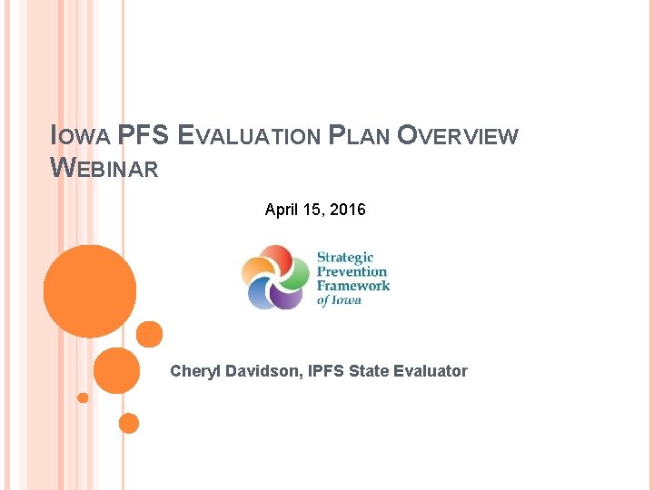 IOWA PFS EVALUATION PLAN OVERVIEW WEBINAR April 15