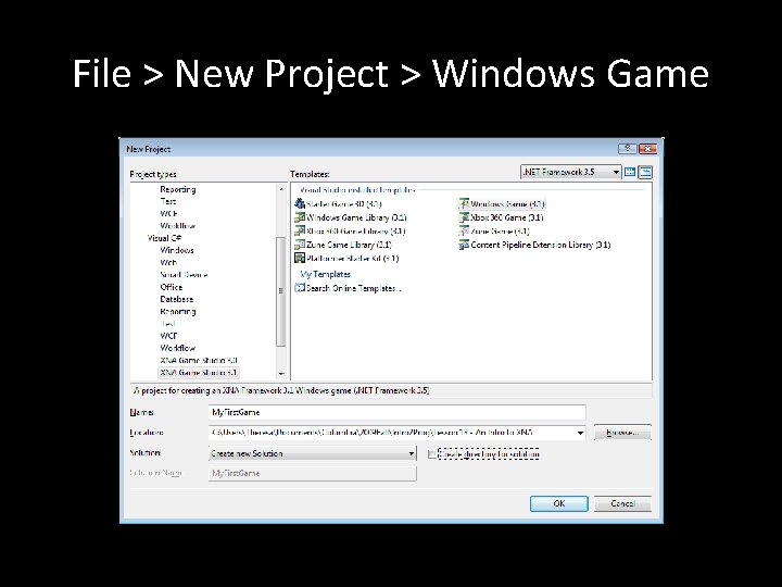 File > New Project > Windows Game 