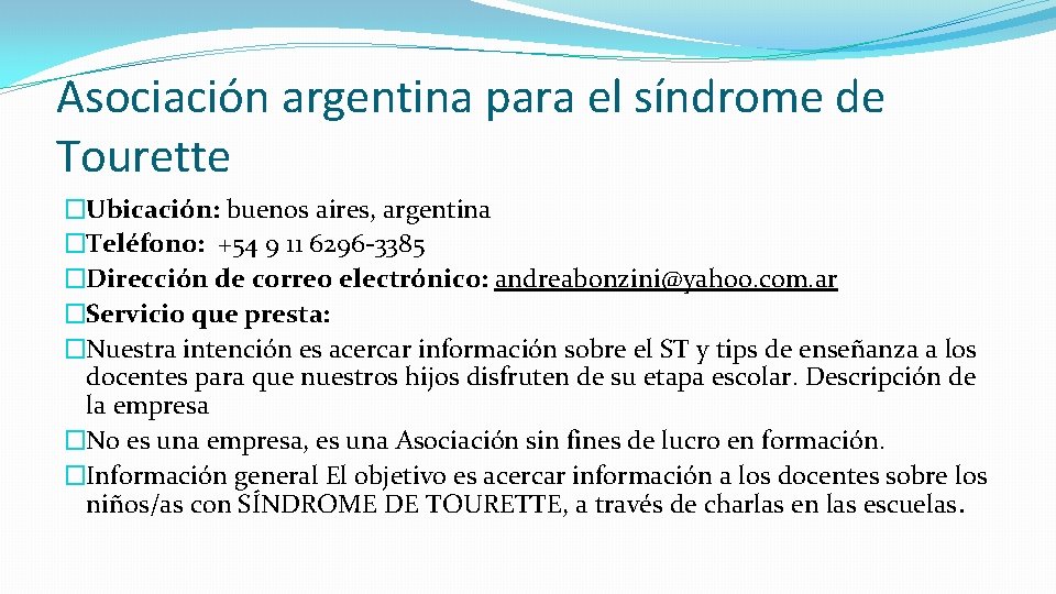 Asociación argentina para el síndrome de Tourette �Ubicación: buenos aires, argentina �Teléfono: +54 9