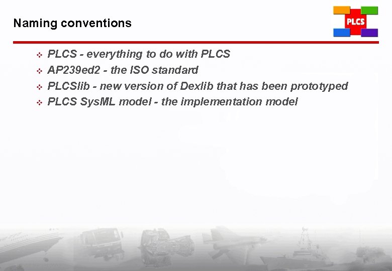 Naming conventions v v PLCS - everything to do with PLCS AP 239 ed