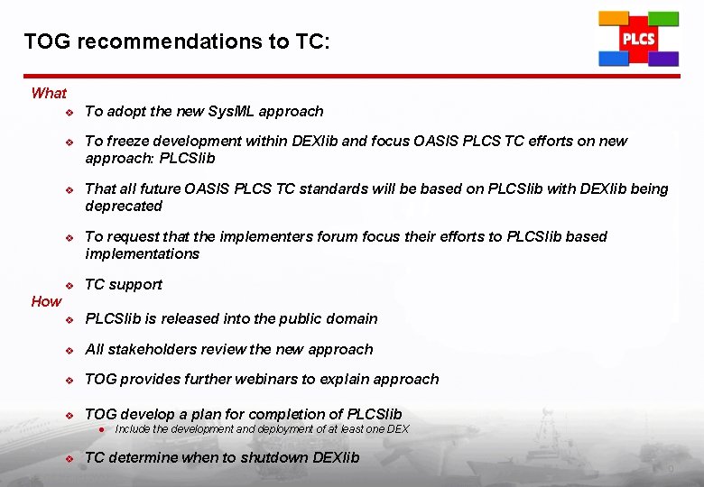 TOG recommendations to TC: What v To adopt the new Sys. ML approach v