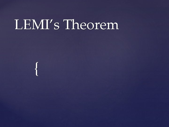 LEMI’s Theorem { 