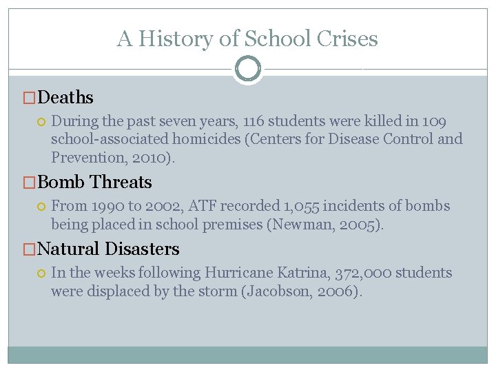 A History of School Crises �Deaths During the past seven years, 116 students were
