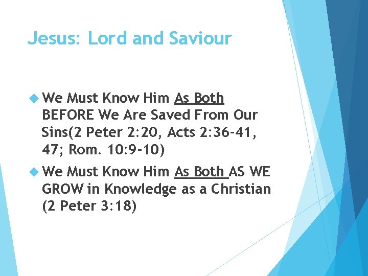 Jesus: Lord and Saviour We Must Know Him As Both BEFORE We Are Saved