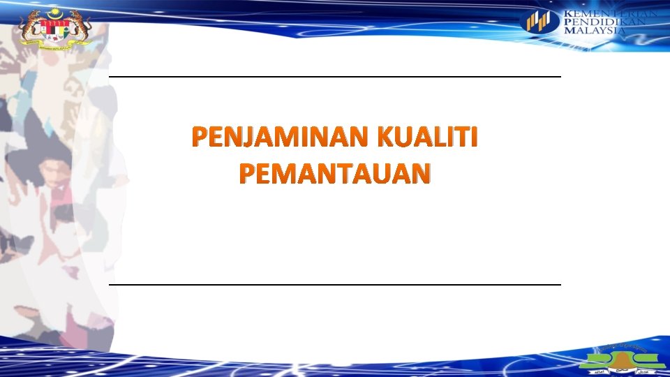 PENJAMINAN KUALITI PEMANTAUAN 