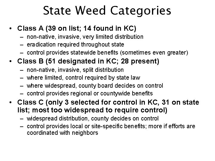 State Weed Categories • Class A (39 on list; 14 found in KC) –