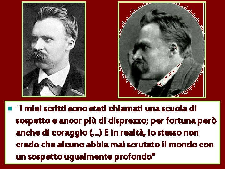 n “I miei scritti sono stati chiamati una scuola di sospetto e ancor più