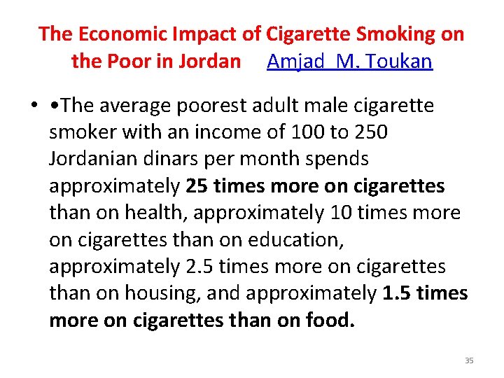 The Economic Impact of Cigarette Smoking on the Poor in Jordan Amjad M. Toukan