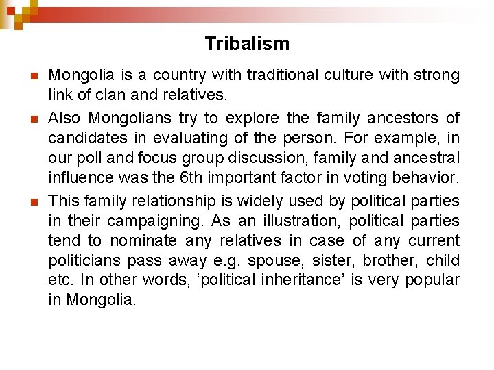 Tribalism n n n Mongolia is a country with traditional culture with strong link