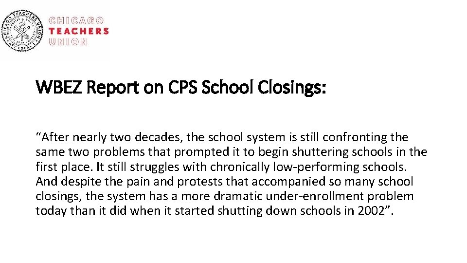 WBEZ Report on CPS School Closings: “After nearly two decades, the school system is