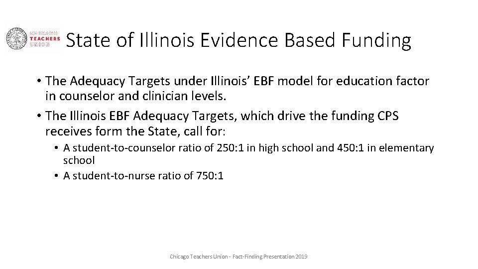 State of Illinois Evidence Based Funding • The Adequacy Targets under Illinois’ EBF model