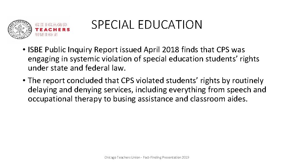 SPECIAL EDUCATION • ISBE Public Inquiry Report issued April 2018 finds that CPS was