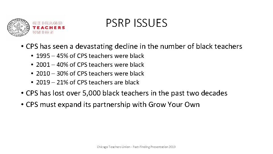 PSRP ISSUES • CPS has seen a devastating decline in the number of black