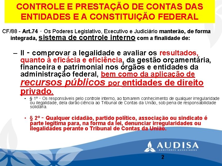 CONTROLE E PRESTAÇÃO DE CONTAS DAS ENTIDADES E A CONSTITUIÇÃO FEDERAL CF/88 - Art.