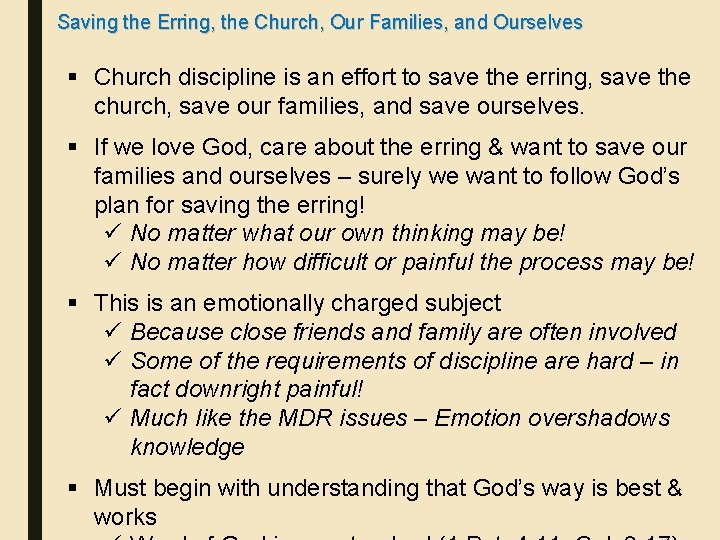Saving the Erring, the Church, Our Families, and Ourselves § Church discipline is an